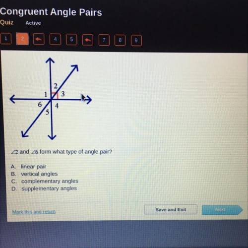 13

6
12 and Z6 form what type of angle pair?
A linear pair
B. vertical angles
C. complementary an