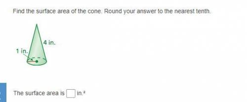 Previous

12
Item 4
Find the surface area of the cone. Round your answer to the nearest tenth.
