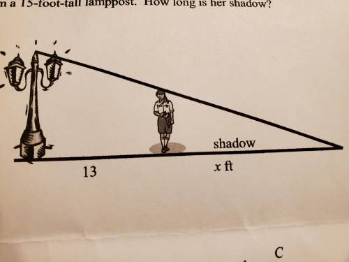 A 5ft tall girl is standing 13ft from a 15ft tall lamppost. How long is her shadow?