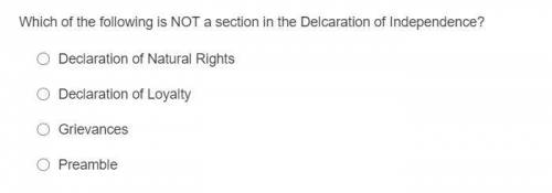 Which of the following is NOT a section in the Delcaration of Independence?