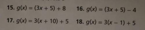 PLEASE HELP

(look at picture)Given f(x) = 3x + 5, describe how the graph of g compares with the g