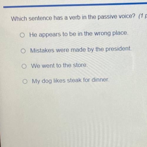 Which sentence has a verb in the passive voice?