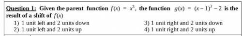 Given the parent function

f(x) = x^3, the function g(x) = (x-1)^3-2 is the result of a shift of f