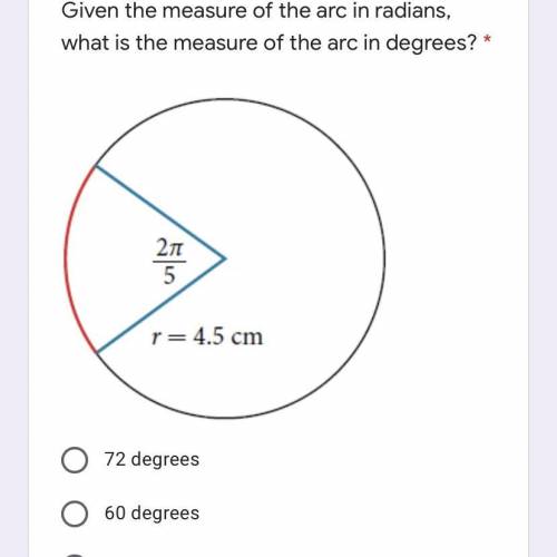 Given the measure of the arc in radians, what is the measure of the arc in degrees?