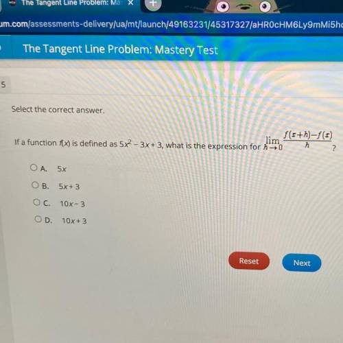 Select the correct answer.
-Plato- The Tangent line problem: Mastery test