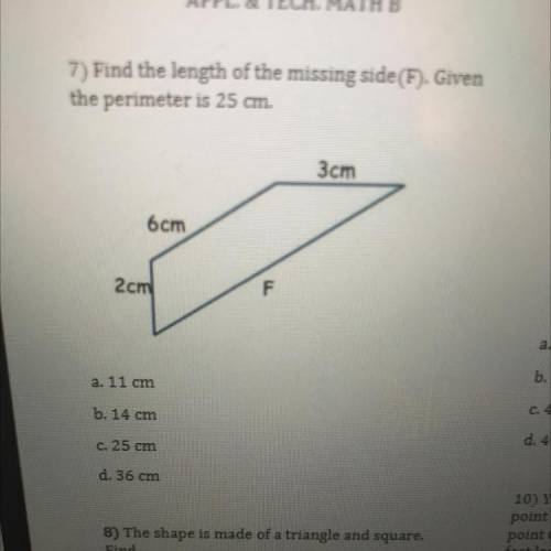 Help ASAP please

No links 
7) Find the length of the missing side (F). Given
the perimeter is 25