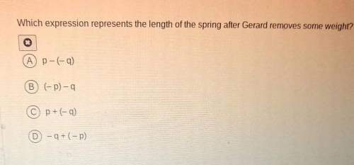 Which expression represents the length of the spring after Gerard removes some weight? Gerard adds