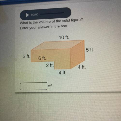 What is the volume of the solid figure?

Enter your answer in the box.
10 ft.
5 ft.
3 ft.
6 ft.
2
