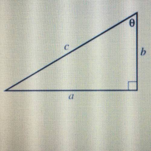 The dimensions of the right triangle shown below are given in feet. What is sin 0 ?

A. a/b
B. a/c