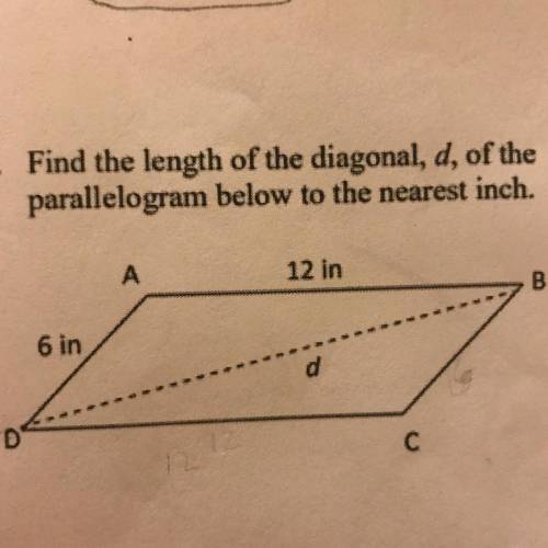 Find the length of the diagonal, d, of the
parallelogram below to the nearest inch.