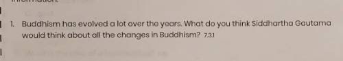 I need help 7th grade history on Buddhism!​
