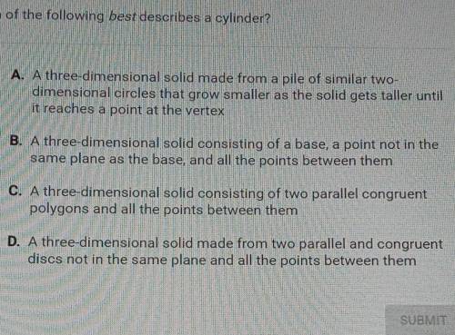 Which of the following best describes a cylinder?​