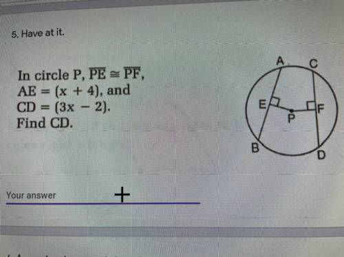 *** PLEASE HELP I WILL GIVE YOU BRAINLIEST.***. In circle P, PE is congruent to PF, AE = (x+4), and
