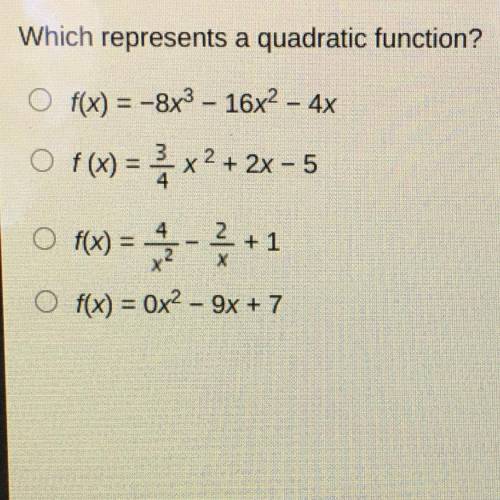 Which represents a quadratic function?

Of(x) = -8x3 - 16x2 - 4x
O f(x) = * x2 + 2x - 5
O MX) = -