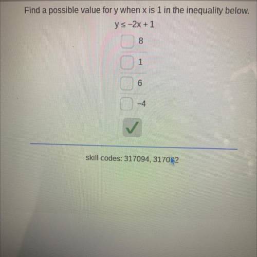 Find a possible value for y when x is 1 in the inequality below. (plss help)