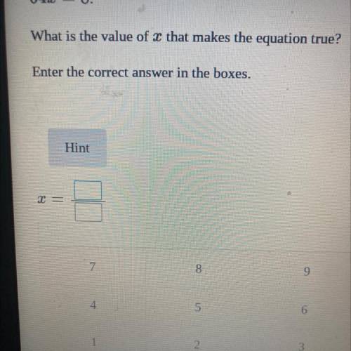 64x = 8.

What is the value of x that makes the equation true?
Enter the correct answer in the box