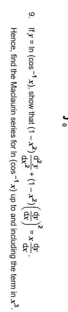 10. Given that y = sin-1 2x. Show that (1 – 4x?)

dy. 4xdrFind the Maclaurin series for sin-1 2x i