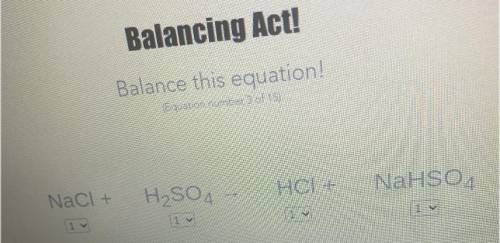 NaCl +H₂SO4=HCl +NaHSO4
Balance this equation