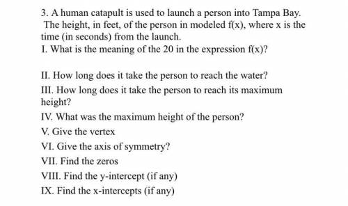 . A human catapult is used to launch a person into Tampa Bay. The height, in feet, of the person in