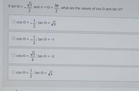 (09.04) √3 ง If sin = and < < Зл 2 what are the values of cos O and tan ? 2. O cos = tan 0 =