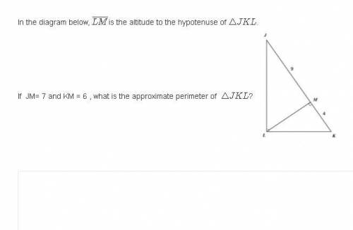 In the diagram below, LM¯¯¯¯¯¯¯¯¯is the altitude to the hypotenuse of △JKL.

If JM= 7 and KM = 6 ,
