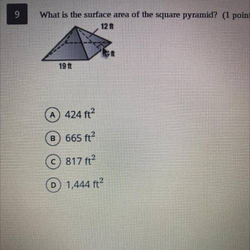 What is the surface area of the square pyramid? (1 point) 19 ft 19ft 12ft