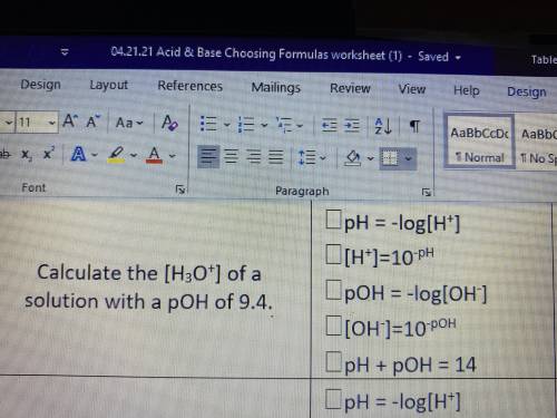 Calculate the [H3O+] of a solution with a pOH of 9. 4 (Show your work)