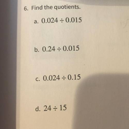 Please help me find the quotients for all four of the problems