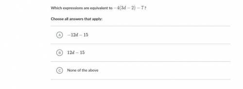 Which expressions are equivalent to -4(3d-2)-7