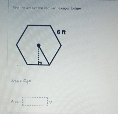 PLEASE HELP Find the area of the regular hexagon below: ​