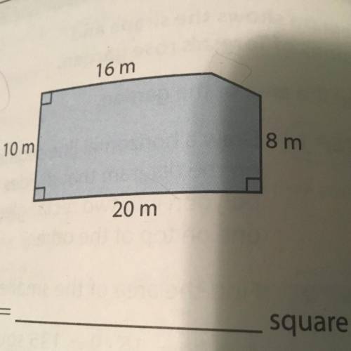 Find the are of the polygon 16m 10m 20m 8m