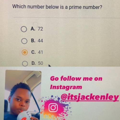 Which number below is a prime number?
 41 
itsjackenley