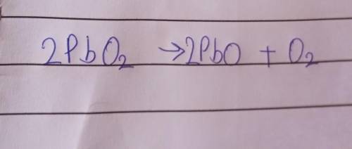 Balance the following reactions:
1. PbO2 → PbO + O2