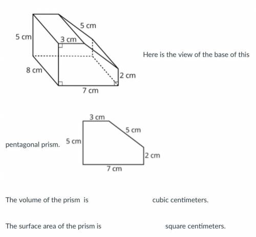 What is the volume of the prism? What is the surface area of the prism?

Here is a prism with a pe