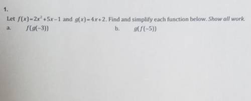 Let f(x)=2x^ 2+5x-1 and g(x) = 4x + 2 . Find and simplify each function below. Show all work. A. f(