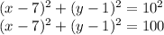 (x-7)^2+(y-1)^2=10^2\\(x-7)^2+(y-1)^2=100