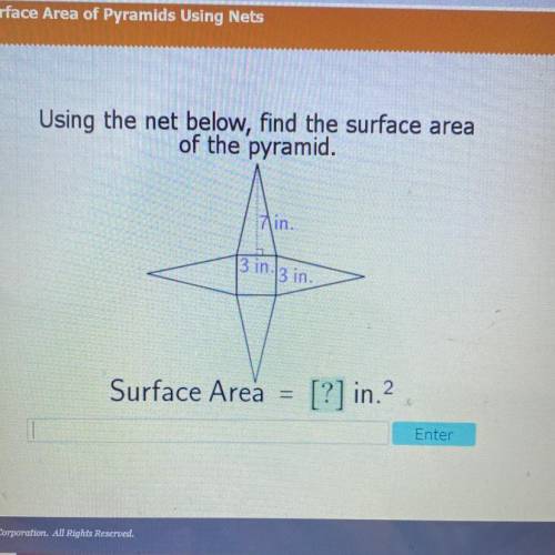 Using the net below, find the surface area

of the pyramid.
7\in.
3 in.
3 in.
Surface Area
[?] in.