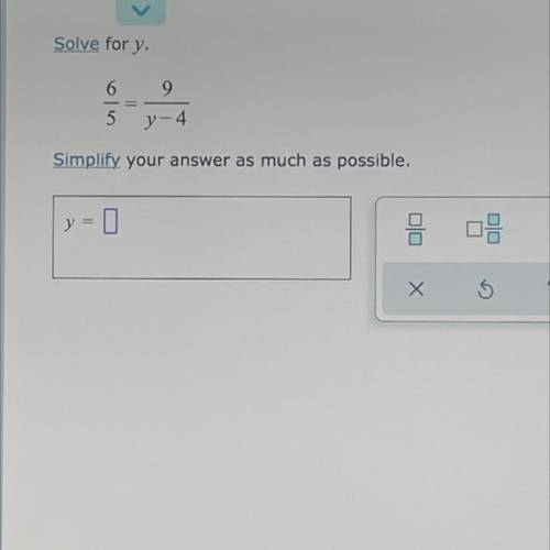 Help please ! solve for y and simplify the answer