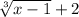 \sqrt[3]{x-1} +2