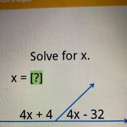 4x + 4/4x - 32
Solve for x