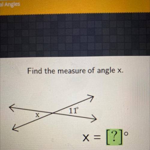 Find the measure of angle x 11