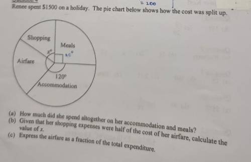 In dec

Question 4Renee spent $1500 on a holiday. The pie chart below shows how the cost was split