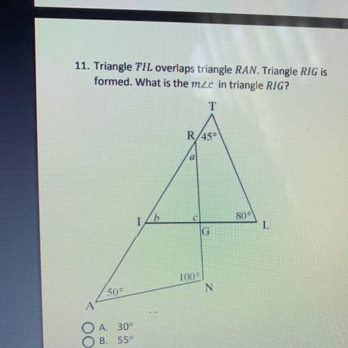11. Triangle TIL overlaps triangle RAN. Triangle RIG is

formed. What is the mzc in triangle RIG?