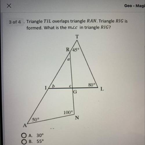 Triangle TIL overlaps triangle RAN. Triangle RIG is

formed. What is the mec in triangle RIG?
A. 3