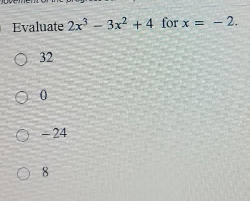 Evaluate 2x3 - 3x2 + 4 for x = - 2.​