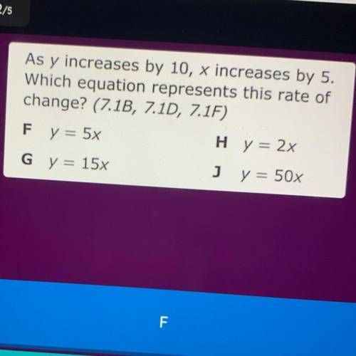 As y increases by 10, x increases by 5.
Which equation represents this rate of
change?