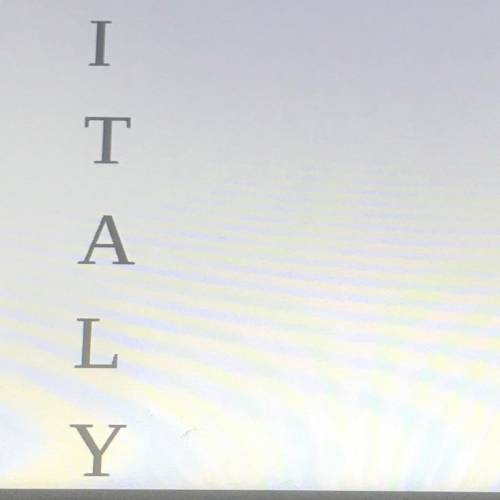 Make a Acrostic with information from Italy I T A L Y