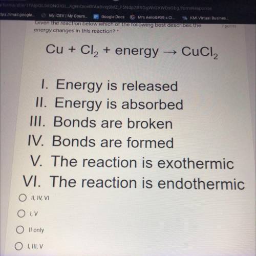 Given the reaction below which of the following best describes the energy changes in this reaction?