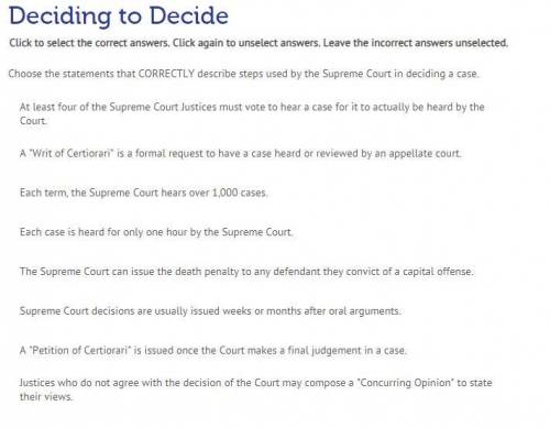 Choose the statements that CORRECTLY describe steps used by the Supreme Court in deciding a case.