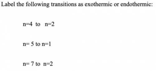 Label the following transitions as exothermic or endothermic: